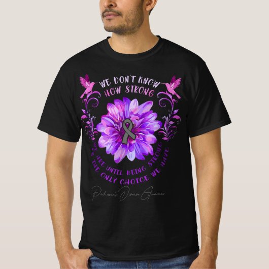 PARKINSON'S DISEASE AWARENESS Flower We Don't Know Tシャツ (正面)