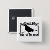 Parkinsons Not for the birds 缶バッジ (正面&裏面)