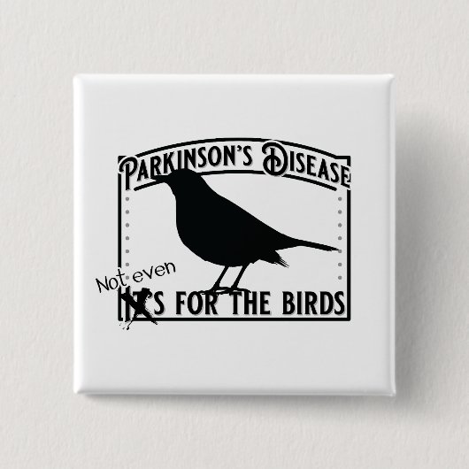 Parkinsons Not for the birds 缶バッジ (正面)