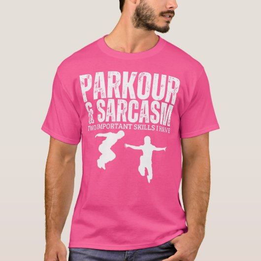 Parkour And Sarcasm Funny Parkour Tシャツ (正面)