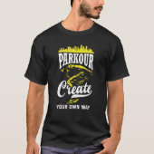Parkour Create Your Own Way Parkour Tシャツ (正面)