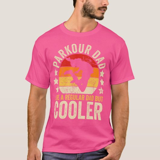 Parkour Dad Like A Regular Dad But Cooler Father'S Tシャツ (正面)
