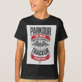 Parkour defies gravity. Do what others can't Tシャツ (正面)