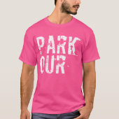 Parkour Distressed Text - Skater  Freerunning  Par Tシャツ (正面)