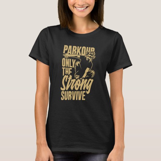 Parkour Only The Strong Survive Parkour Tシャツ (正面)