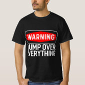 Parkour Warning I Jump Over Everything Free Runnin Tシャツ (正面)