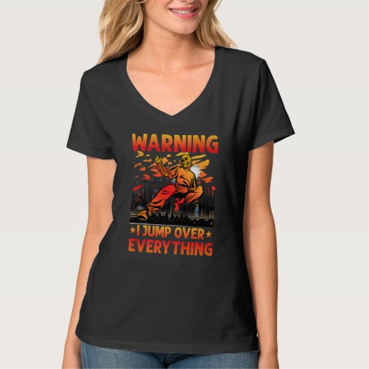 Parkour Warning I jump over everything funny sayin Tシャツ (正面)