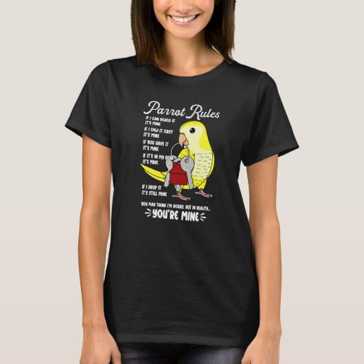 Parrot House Rules It's Mine I Yellow Mont Parakee Tシャツ (正面)