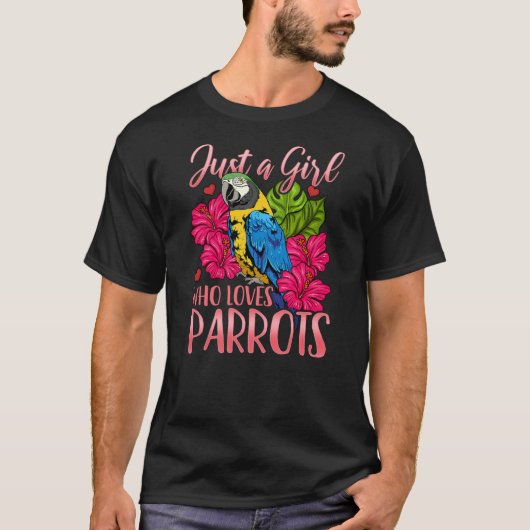 Parrot Just a Girl Who Loves Parrots Bird Watching Tシャツ (正面)