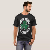 Part Irish All Trouble St Patricks Day Shamrock Pa Tシャツ (正面フル)