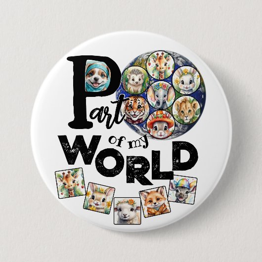 Part of My World Earth Planet Cute Animals文字 缶バッジ (正面)