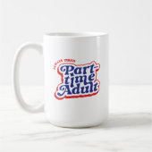 Part-time Adult コーヒーマグカップ (左)