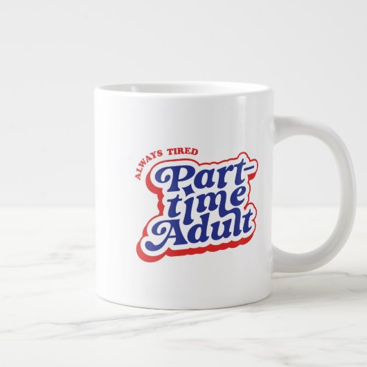 Part-time Adult ジャンボコーヒーマグカップ (右)