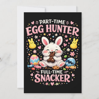 Part‑Time Egg Hunter, Full‑Time Snacker Easter シーズンカード