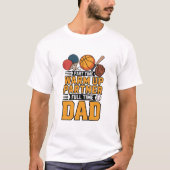 Part Time Warm Up Partner Full Time Dad Tシャツ (正面)
