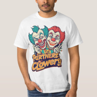 Partners in Clowery (Funny Clown Pun) Tシャツ
