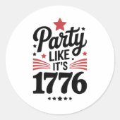 Party Like It’s 1776 | 面白い7月4日アメリカTシャツ ラウンドシール (正面)