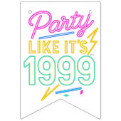 Party Like It’s 1999®™ – Neon Voltage バンティングフラッグ (第1の旗)