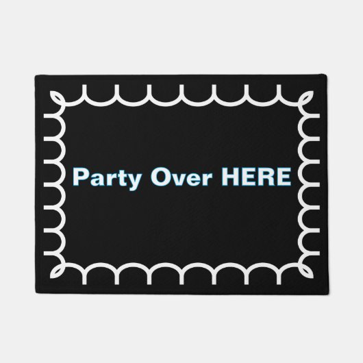 ''Party Over Here'' Doormat ドアマット (正面)