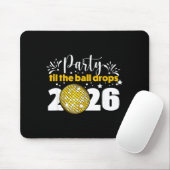 Party Til The Ball Drops 2026 Nye Party  マウスパッド (マウス)