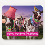 Party 'Til The Cows Come Home マウスパッド<br><div class="desc">Party pasture bedtime! | Avanti,  the Global Humor Brand™ has been entertaining the world with its Feel Good Funny greeting cards for over 40 years. Our characters live life to the fullest and celebrate the humor in everyday life.</div>