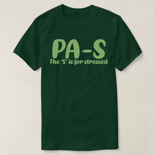 PASストレス医師アシスタント学生4 Tシャツ (デザイン正面)