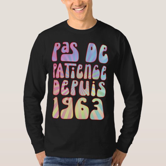 Pas De Patience Depuis 1963 Ans 60 Anniversaire Ré Tシャツ (正面)