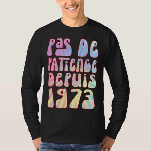 Pas De Patience Depuis 1973 Ans 50 Anniversaire Ré Tシャツ (正面)