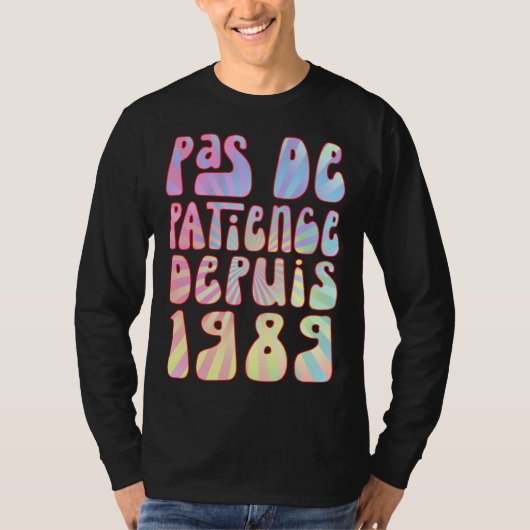 Pas De Patience Depuis 1989 34 Ans Anniversaire Ré Tシャツ (正面)