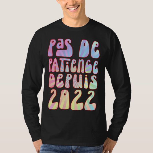 Pas De Patience Depuis 2022 1 Ans Anniversaire Rét Tシャツ (正面)