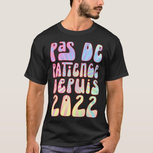 Pas De Patience Depuis 2022 1 Ans Anniversaire Rét Tシャツ (正面)