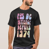 Pas De Patience Desubdiis 1974 49 Ans Anniverssair Tシャツ (正面)