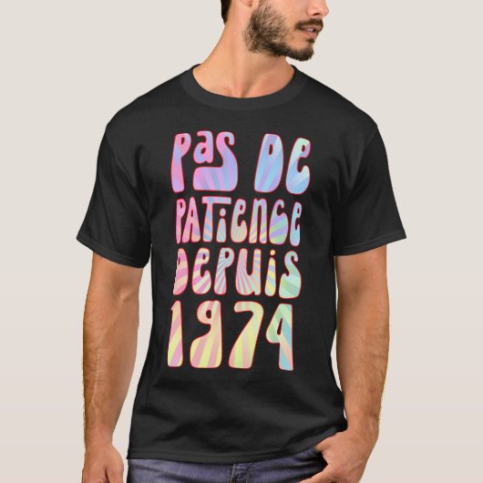 Pas De Patience Desubdiis 1974 49 Ans Anniverssair Tシャツ (正面)