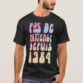 Pas De Patience Desubdiis 1984 39 Ans Anniverssair Tシャツ (正面)