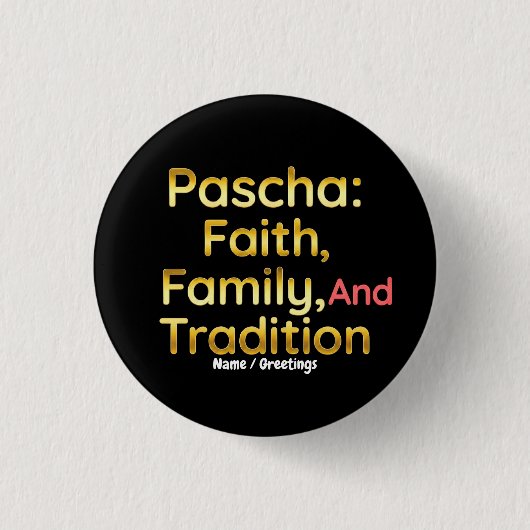 Pascha Faith Family and Tradition Christian Easter 缶バッジ (正面)