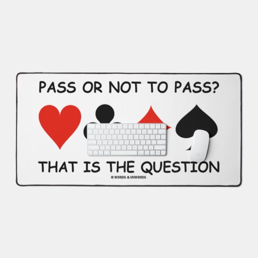 Pass Or Not To Pass? That Is The Question Bridge デスクマット (キーボード&マウス)