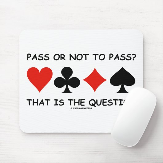 Pass Or Not To Pass That Is The Question (Bridge) マウスパッド (マウス)