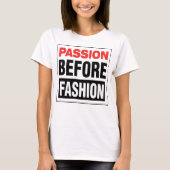 Passion Before Fashion Tシャツ (正面)