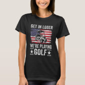 Passionate Golf Cart Driver Golfer Golf Player  Go Tシャツ (正面)