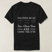 Password are like Letter Cyber Security Computer S Tシャツ (デザイン正面)
