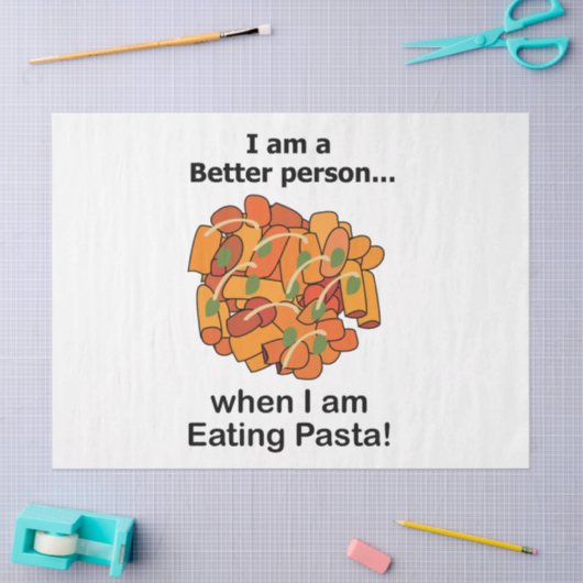 Pasta Makes Me Better Funny Pasta Lover  薄葉紙 (クラフト)