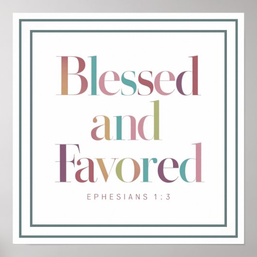 Pastel Blessed And Favored Ephesians 1 3 Scripture ポスター (正面)
