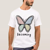 Pastel Butterfly Becoming Tシャツ (正面)