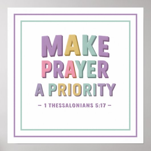 Pastel Make Prayer A Priority Bold Scripture ポスター (正面)