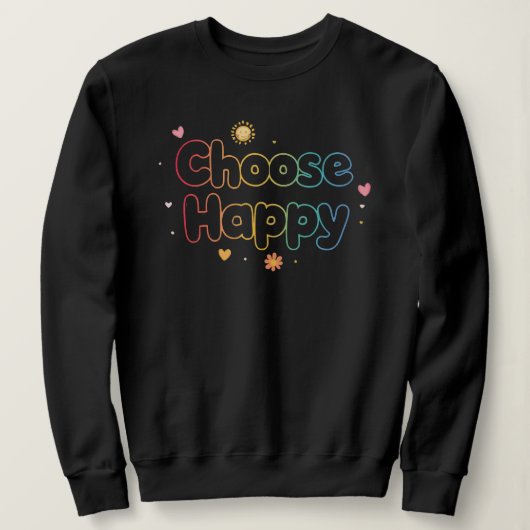 Pastel Rainbow "Choose Happy" Quote スウェットシャツ (デザイン正面)