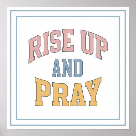 Pastel Rise Up And Pray Collegiate Bold Christian ポスター (正面)