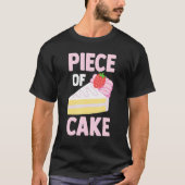 Pastry Chef Baker Foodie Dessert Lover Piece Of Tシャツ (正面)