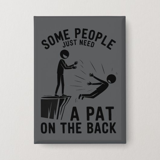 Pat On The Back Funny Adult Sarcastic  缶バッジ (正面)