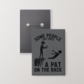 Pat On The Back Funny Adult Sarcastic  缶バッジ (正面/裏面)
