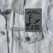 Pat On The Back Funny Adult Sarcastic  缶バッジ (インサイチュ)